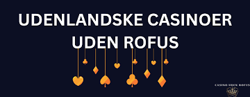 Casino uden ROFUS Kampagner En Guide til Spillegenskaber