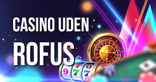 Udlansk Casino Uden ROFUS Oplev Spil uden Begrænsninger Udlansk Casino Uden ROFUS Oplev Spil uden Begrænsninger